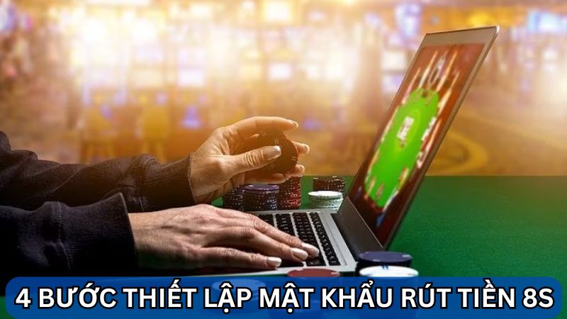 mật khẩu rút tiền 8S
