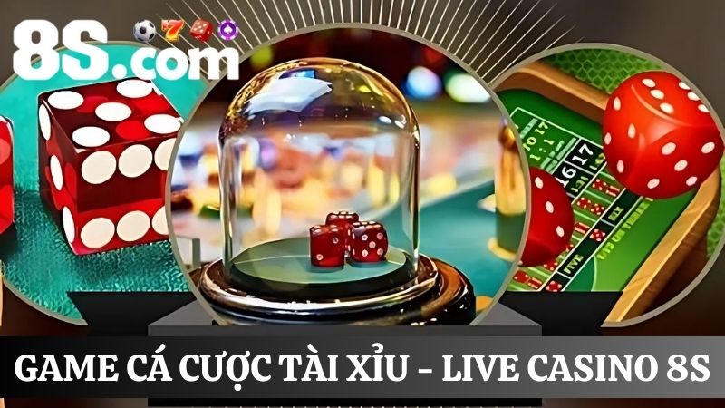 Live Casino 8S tài xỉu online