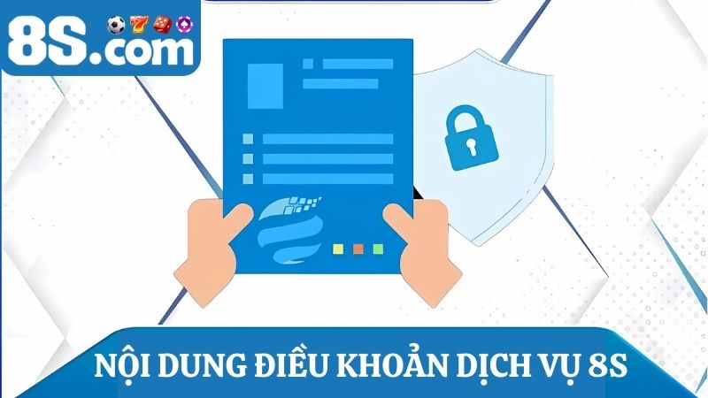 chi tiết các điều khoản dịch vụ 8S