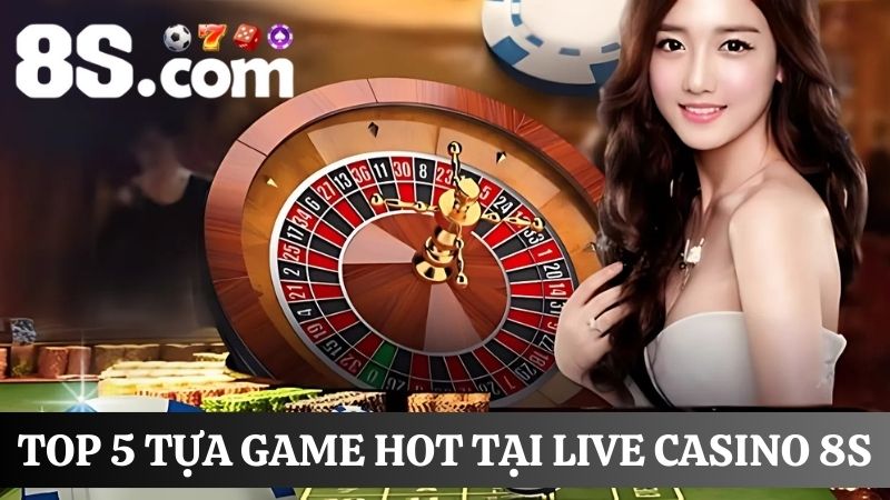 tựa game Live Casino 8S